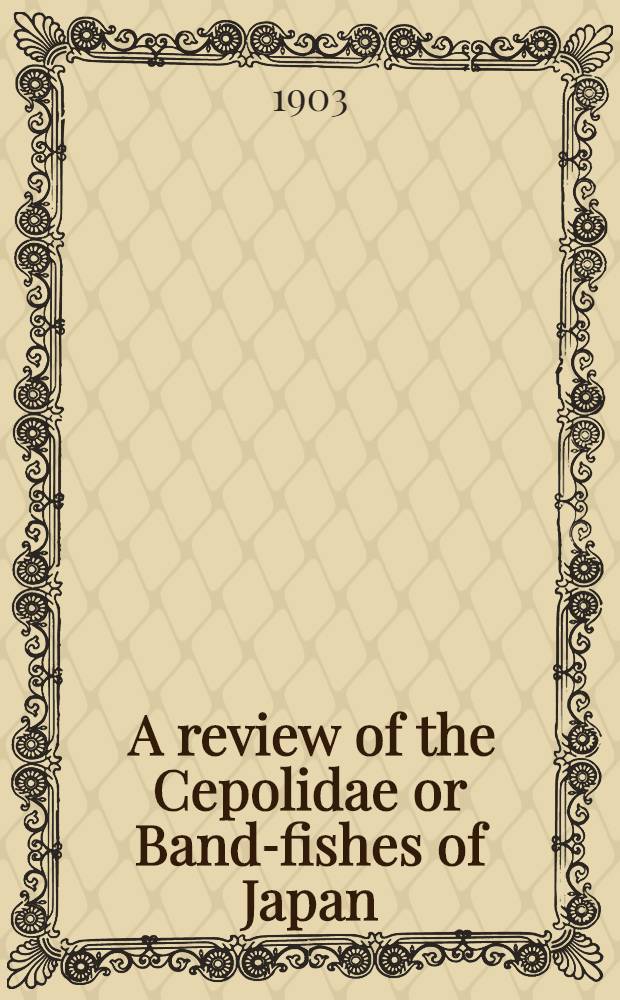 [A review of the Cepolidae or Band-fishes of Japan