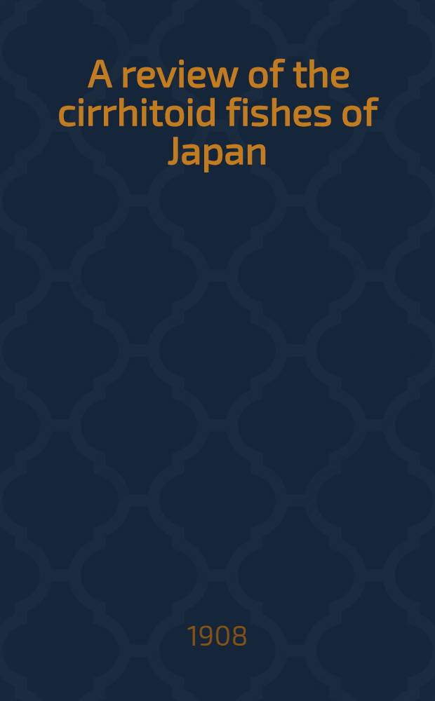 [A review of the cirrhitoid fishes of Japan