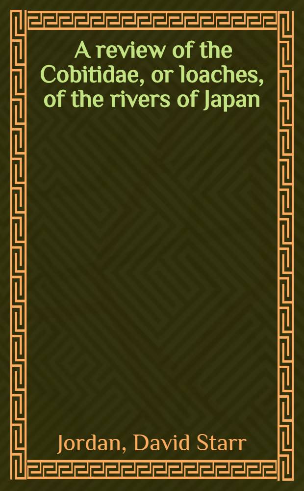 [A review of the Cobitidae, or loaches, of the rivers of Japan
