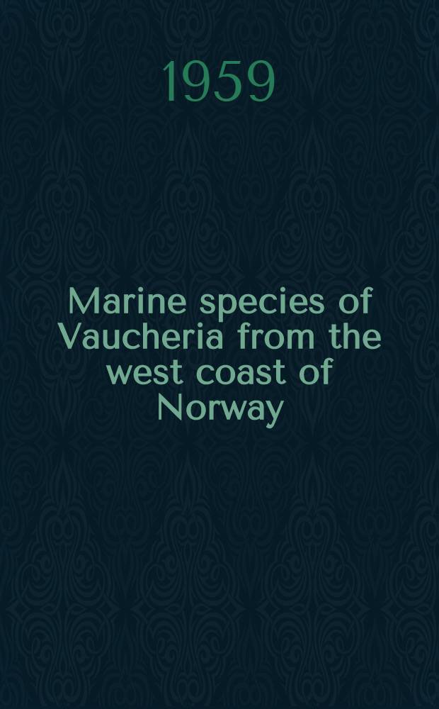 Marine species of Vaucheria from the west coast of Norway