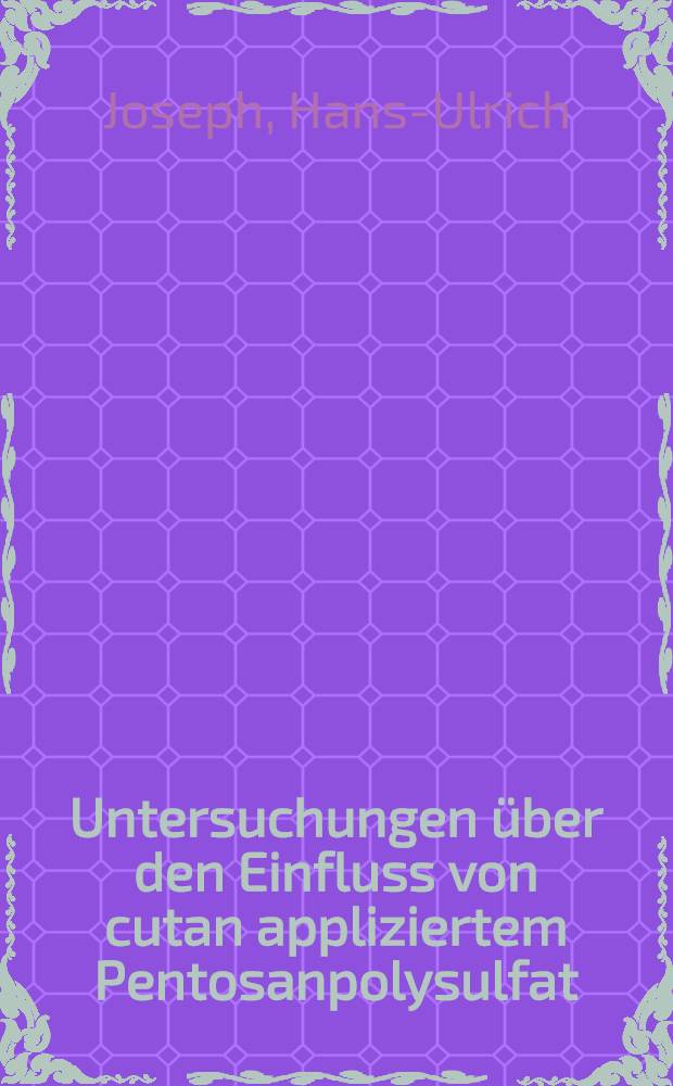 Untersuchungen &uuml;ber den Einfluss von cutan appliziertem Pentosanpolysulfat (SP54*R) auf das Pfoten&ouml;dem der Ratte : Inaug.-Diss. ... der ... Med. Fak. der ... Univ. zu Bonn