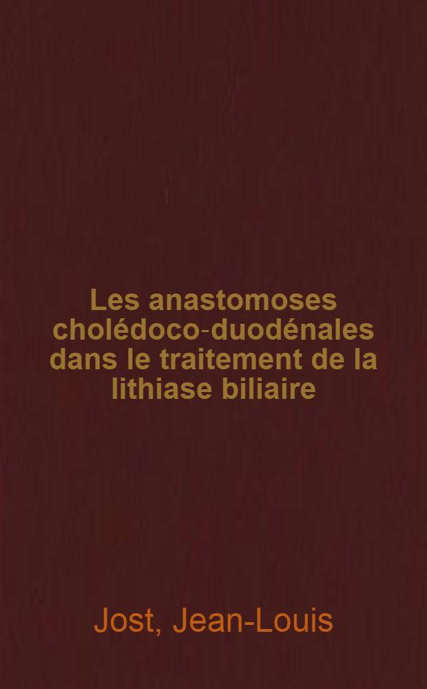 Les anastomoses cholédoco-duodénales dans le traitement de la lithiase biliaire : À propos de 62 cas : Thèse ..