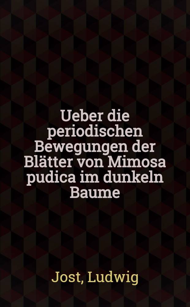 Ueber die periodischen Bewegungen der Blätter von Mimosa pudica im dunkeln Baume