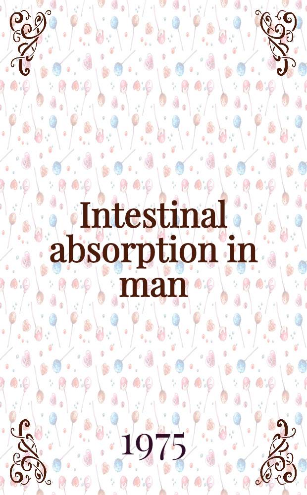 Intestinal absorption in man