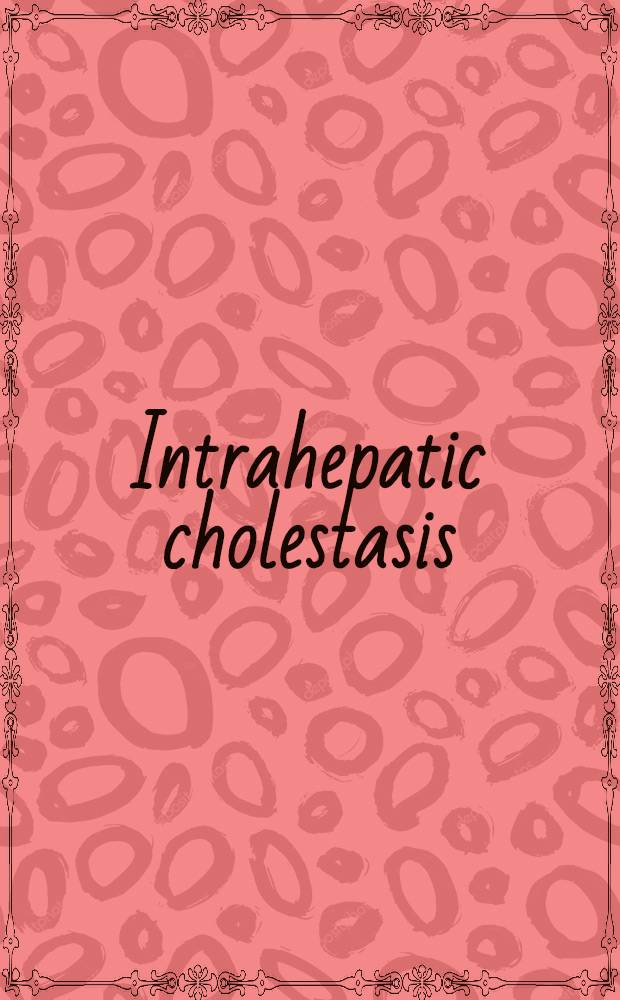 Intrahepatic cholestasis