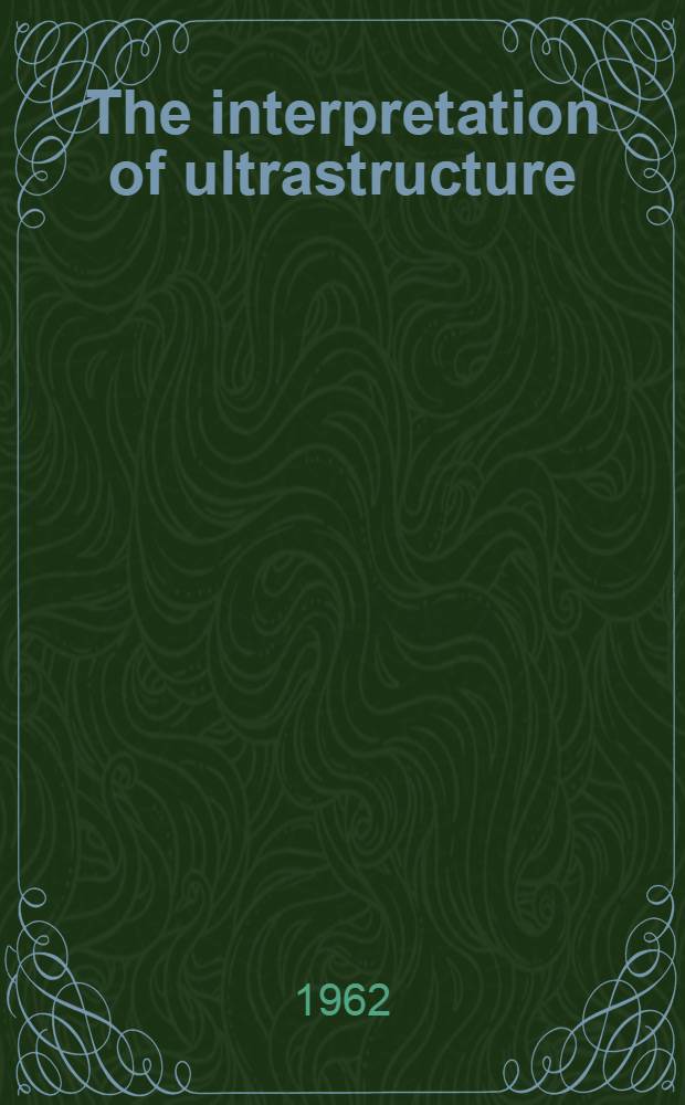 The interpretation of ultrastructure