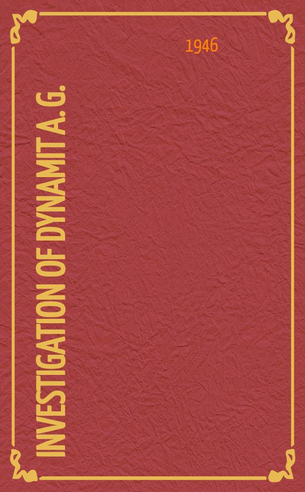 Investigation of dynamit A. G. : Plant at Schlebusch, Germany