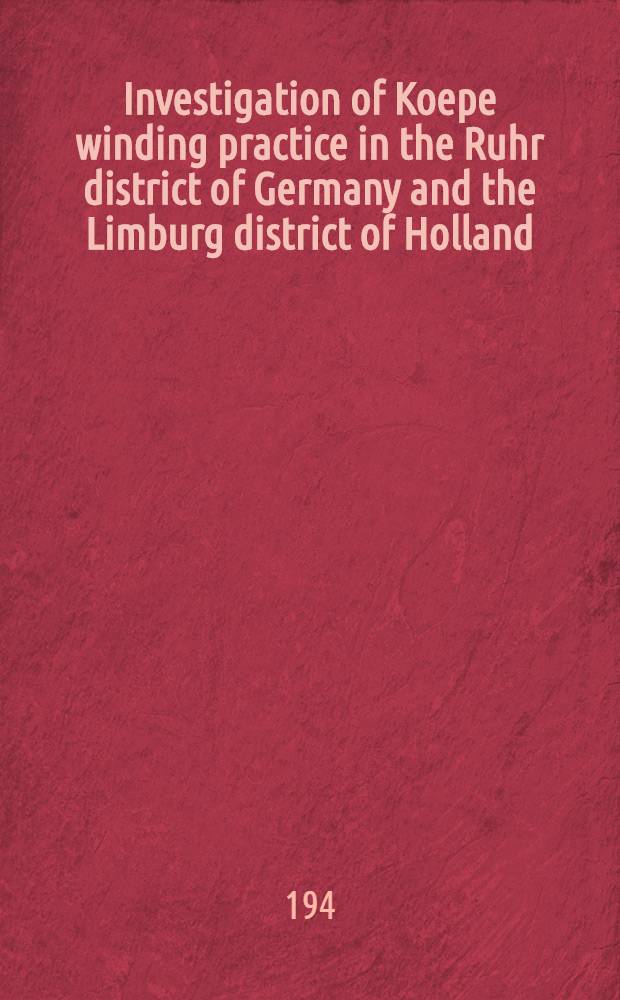 Investigation of Koepe winding practice in the Ruhr district of Germany and the Limburg district of Holland