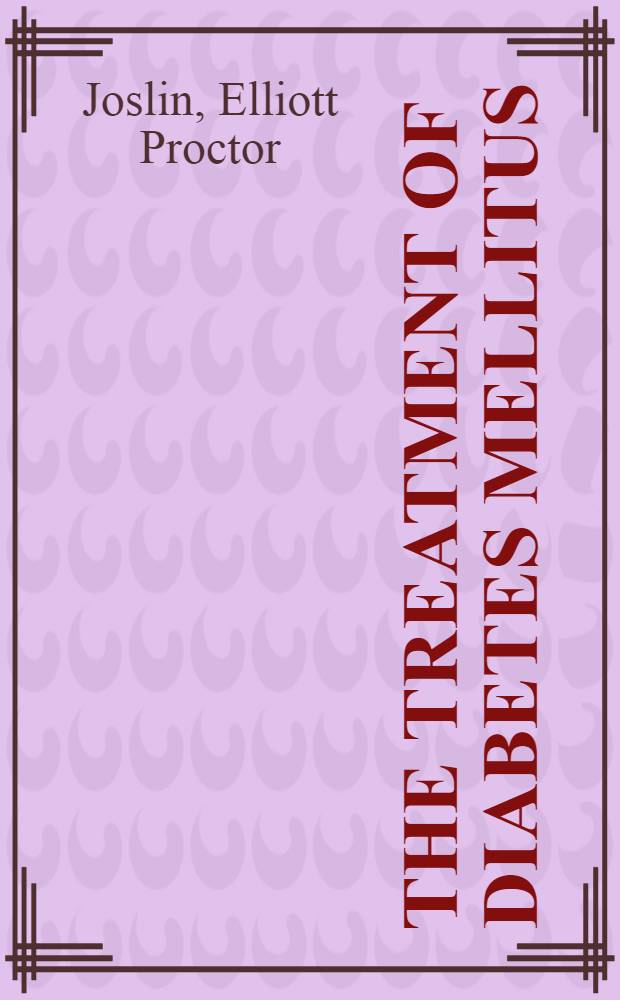 The treatment of diabetes mellitus