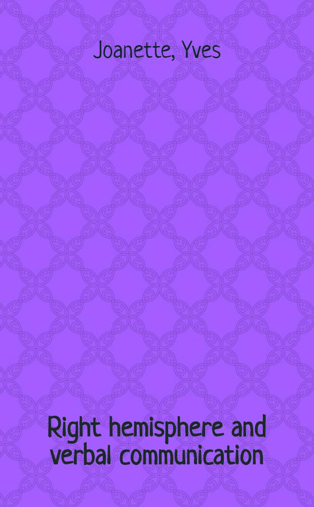 Right hemisphere and verbal communication