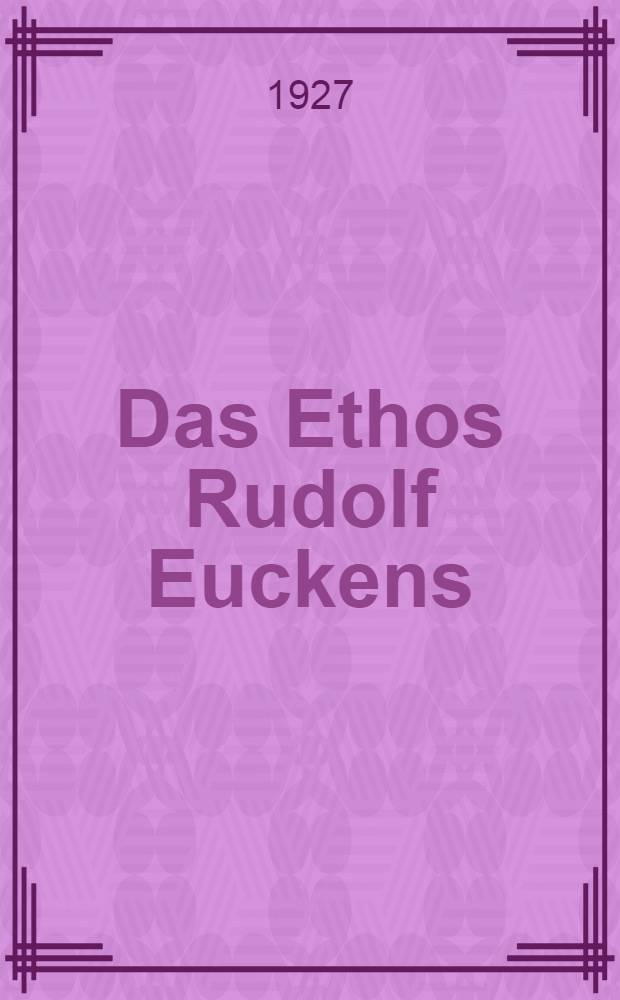 Das Ethos Rudolf Euckens