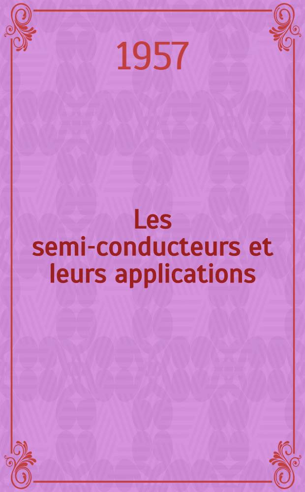 Les semi-conducteurs et leurs applications