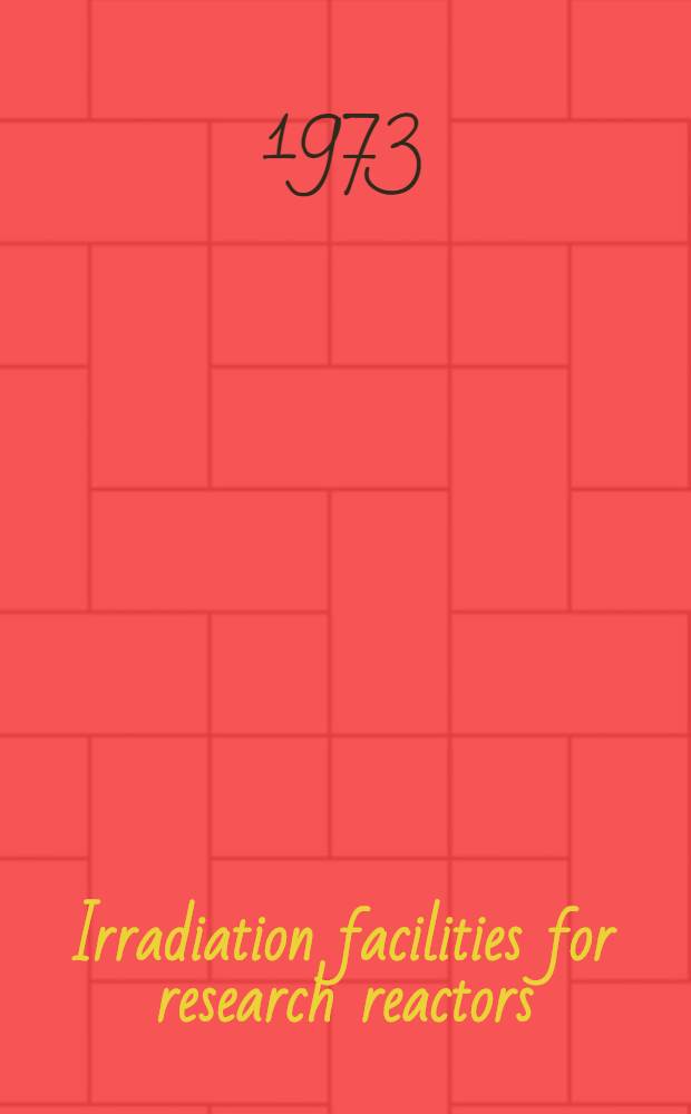 Irradiation facilities for research reactors : Proceedings of the Symposium on irradiation facilities for research reactors, organized by the Intern. atomic energy agency and held in Teheran, 6-10 Nov. 1972