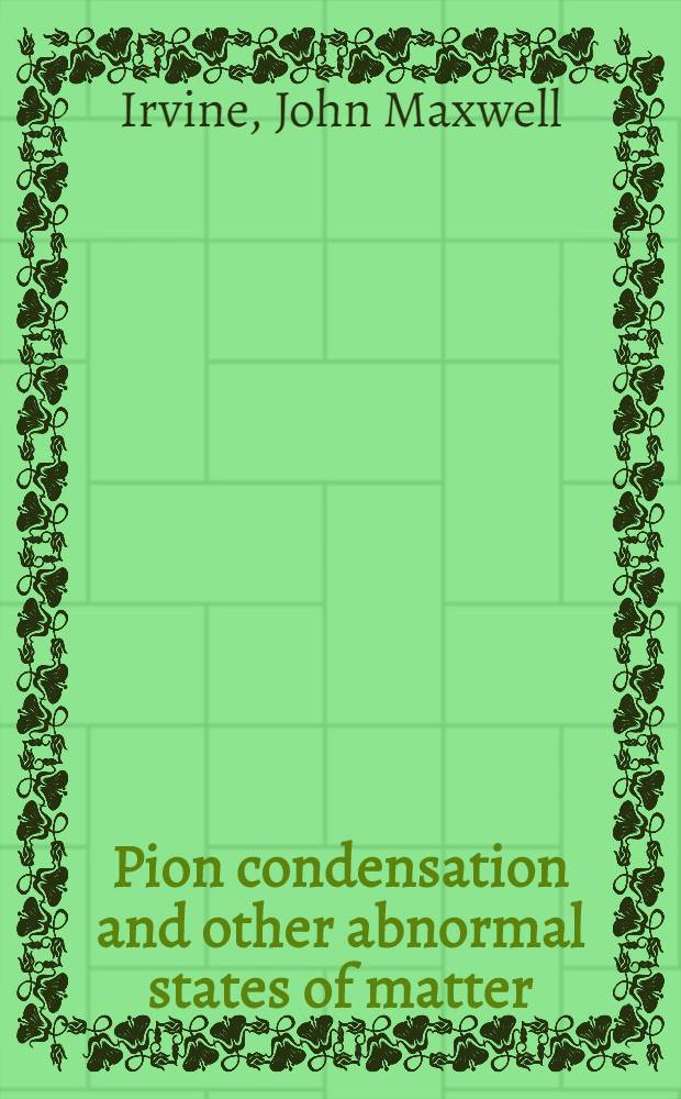 Pion condensation and other abnormal states of matter