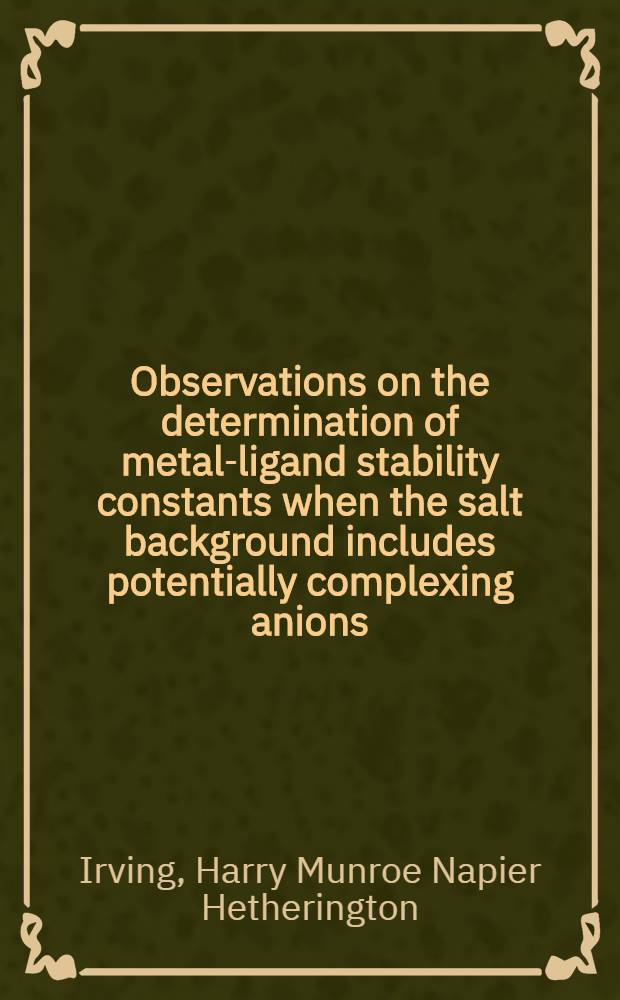 Observations on the determination of metal-ligand stability constants when the salt background includes potentially complexing anions