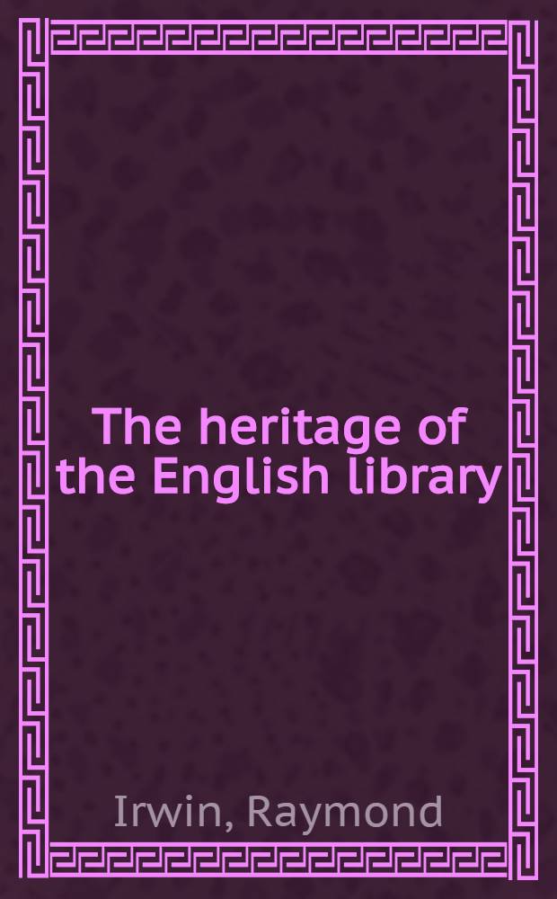 The heritage of the English library