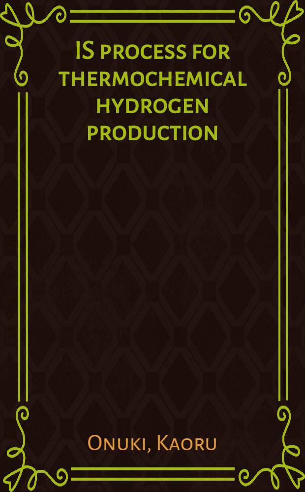 IS process for thermochemical hydrogen production