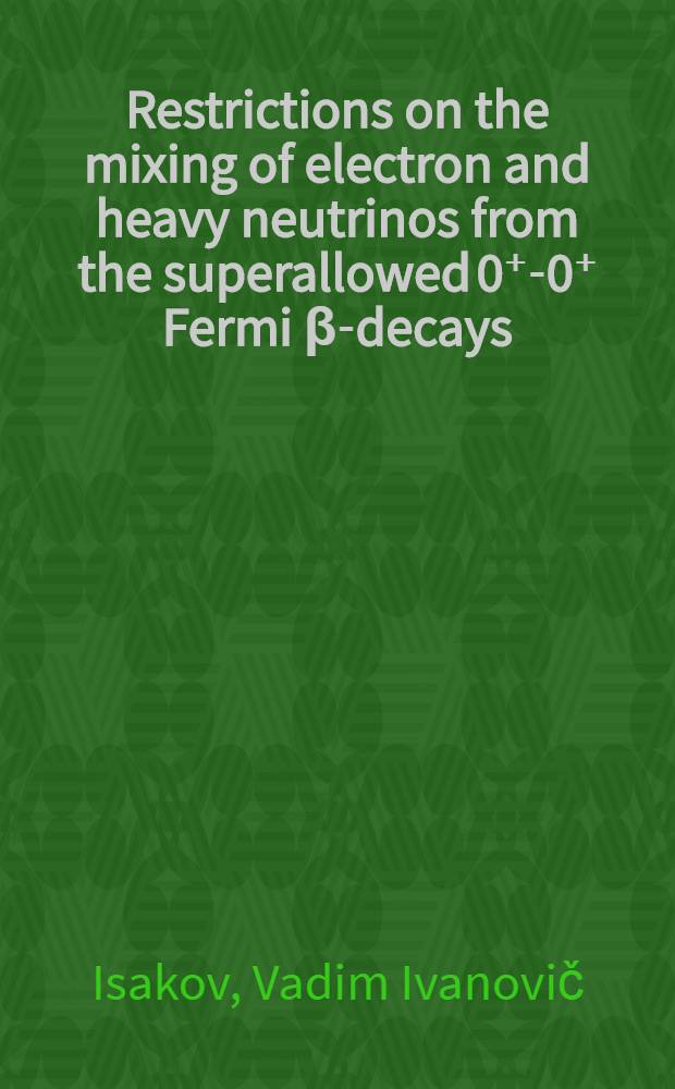 Restrictions on the mixing of electron and heavy neutrinos from the superallowed 0⁺-0⁺ Fermi β-decays