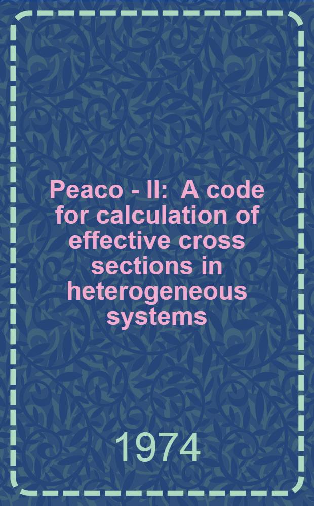 Peaco - II : A code for calculation of effective cross sections in heterogeneous systems
