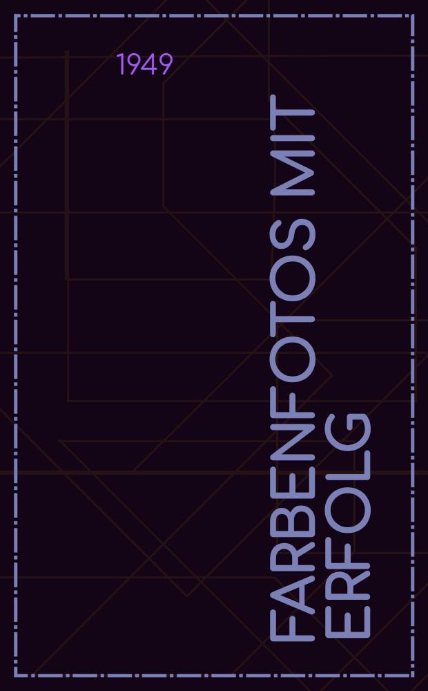 Farbenfotos mit Erfolg