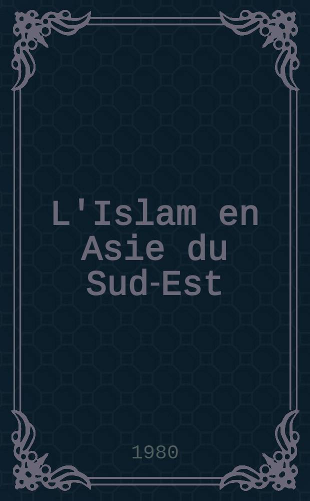 L'Islam en Asie du Sud-Est