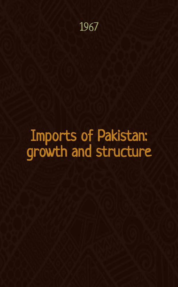 Imports of Pakistan: growth and structure : A statistical study
