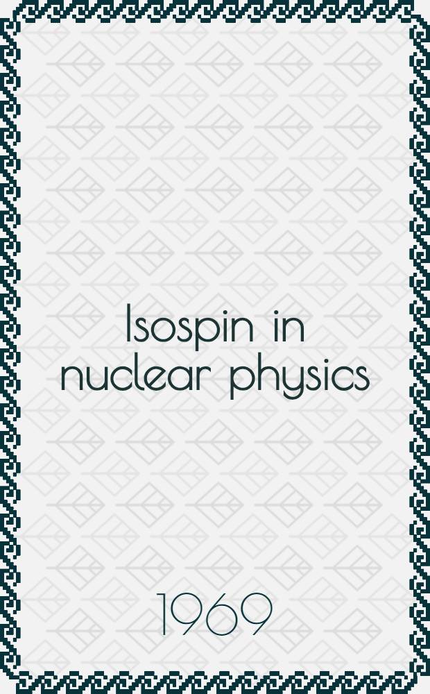 Isospin in nuclear physics