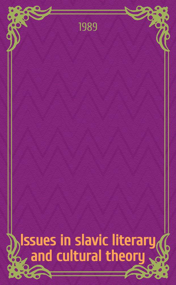 Issues in slavic literary and cultural theory = Studien zur Literatur- und Kulturtheorie in Osteuropa