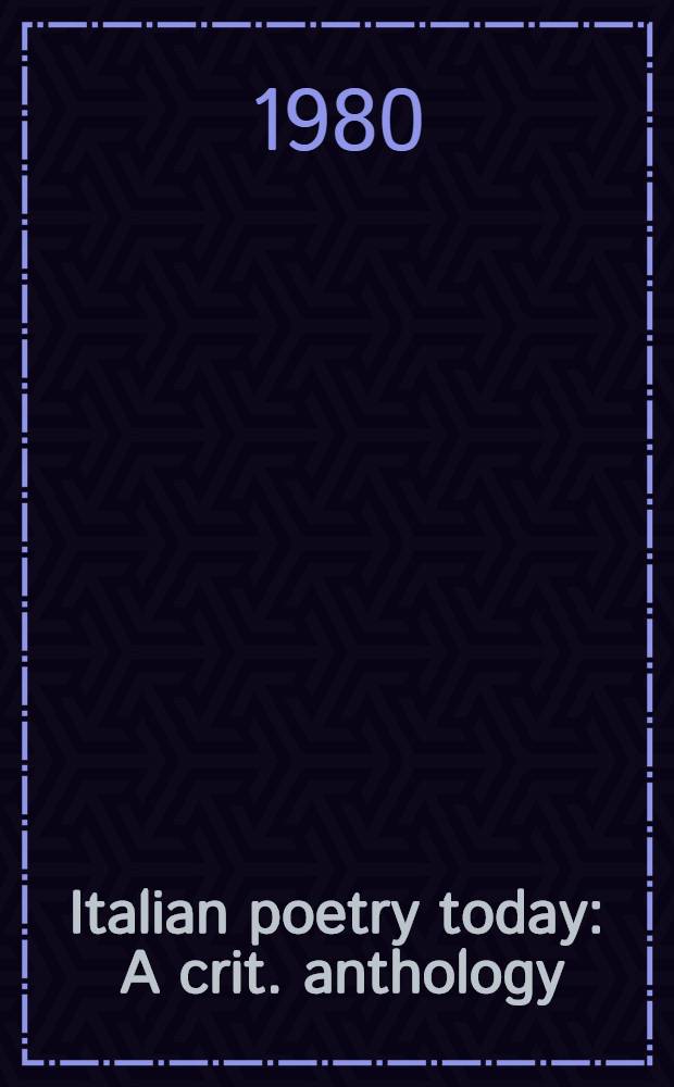 Italian poetry today : A crit. anthology