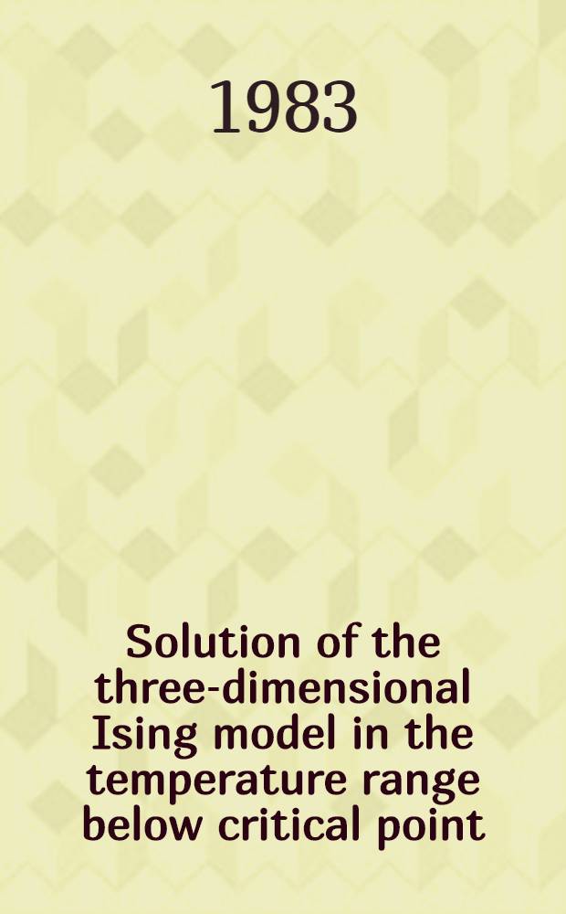 Solution of the three-dimensional Ising model in the temperature range below critical point