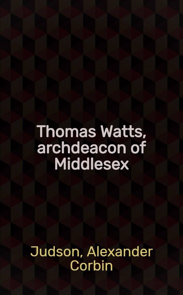 Thomas Watts, archdeacon of Middlesex (and Edmund Spenser)