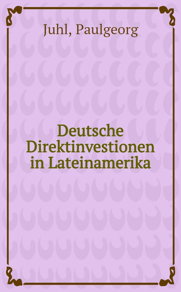 Deutsche Direktinvestionen in Lateinamerika