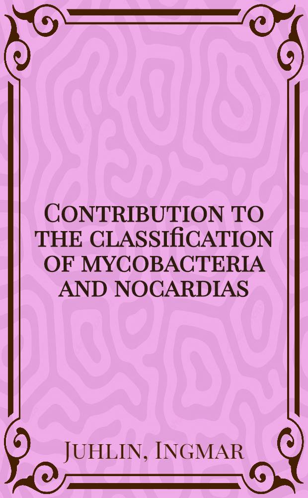 Contribution to the classification of mycobacteria and nocardias