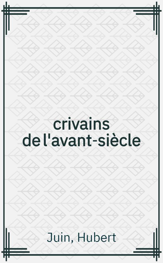 Écrivains de l'avant-siècle