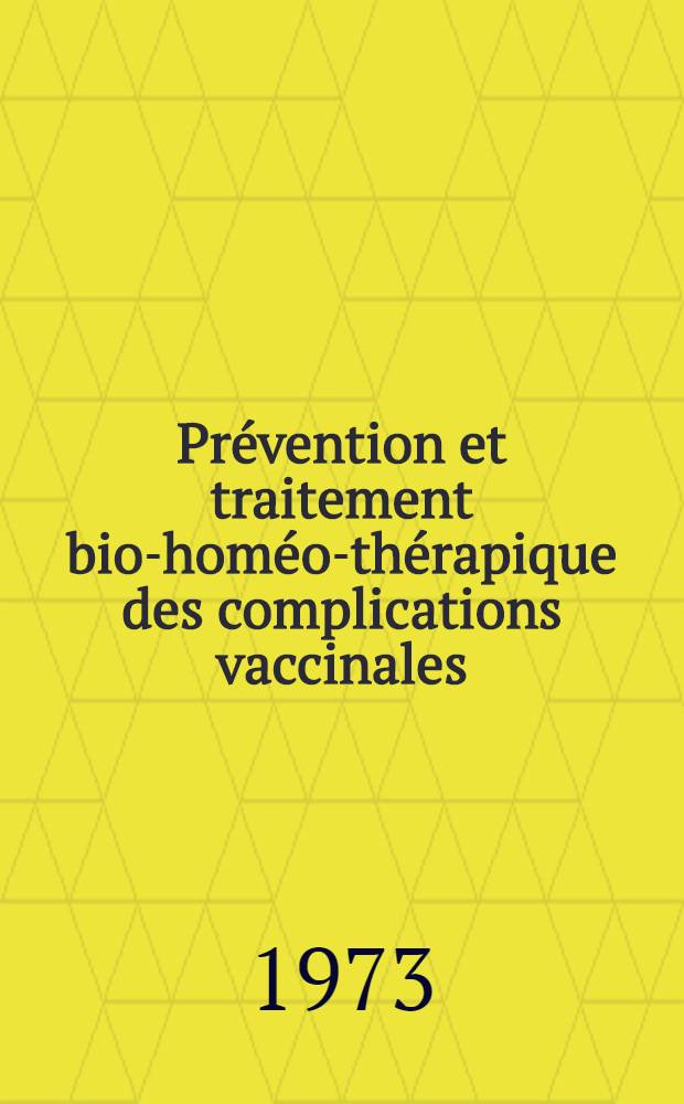 Prévention et traitement bio-homéo-thérapique des complications vaccinales
