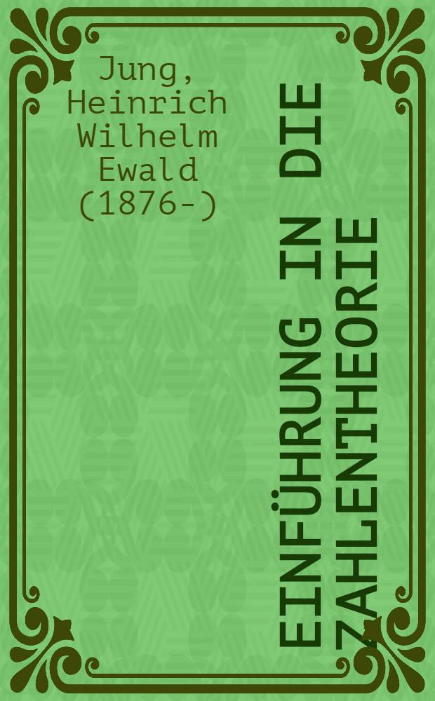 Einführung in die Zahlentheorie