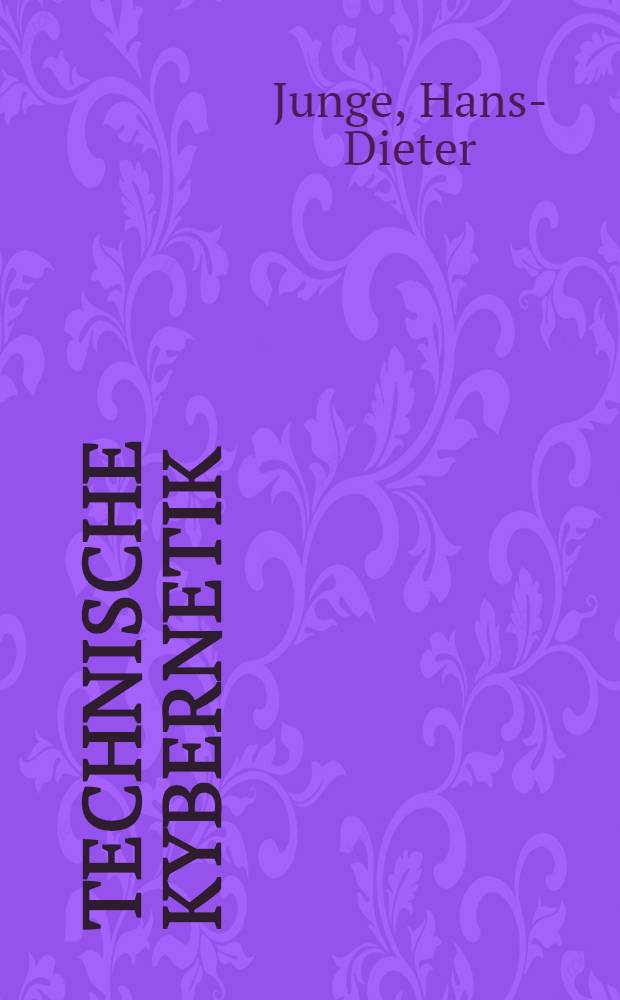 Technische Kybernetik : Grundlagen u. Anwendungen : Englisch-Deutsch. Deutsch-Englisch : Mit je etwa 24000 Wortstellen