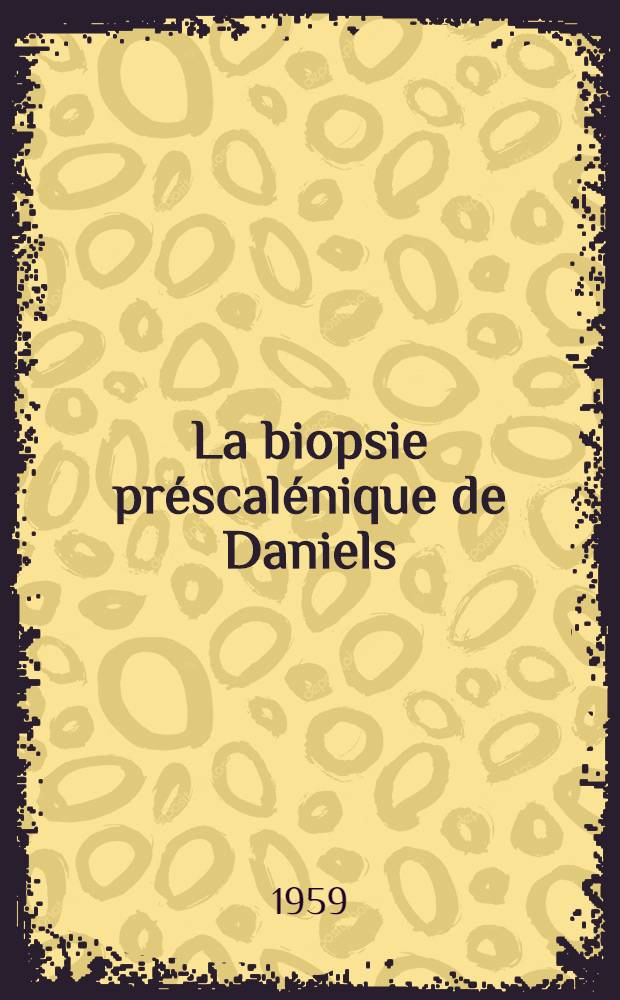 La biopsie préscalénique de Daniels : À propos de 32 observations : Thèse présentée ... pour obtenir le grade de docteur en méd