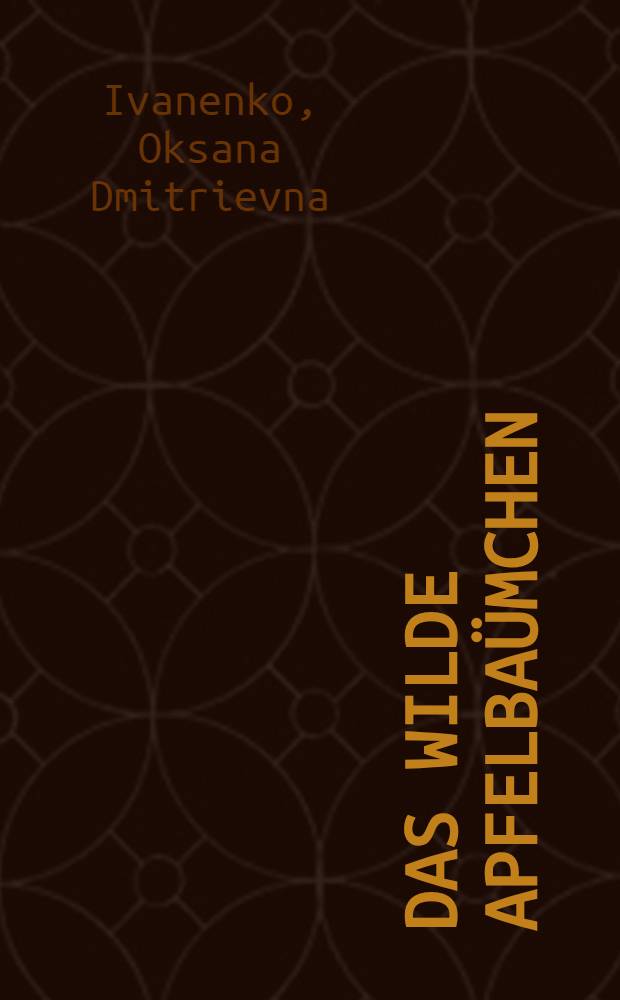 Das wilde Apfelbaümchen : Märchen