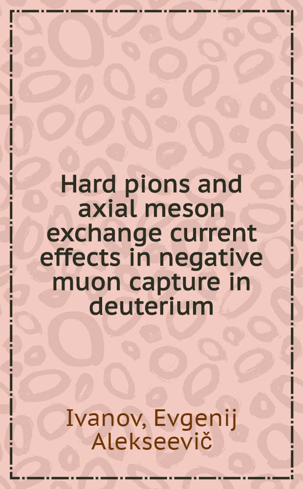 Hard pions and axial meson exchange current effects in negative muon capture in deuterium