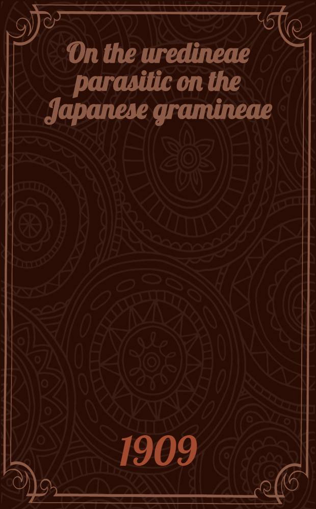 On the uredineae parasitic on the Japanese gramineae