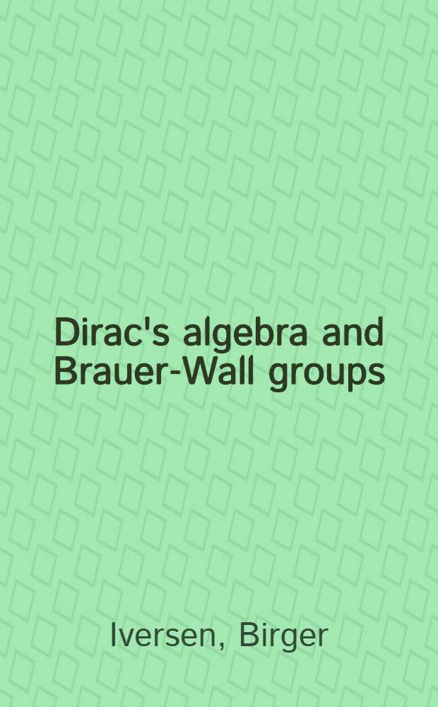 Dirac's algebra and Brauer-Wall groups