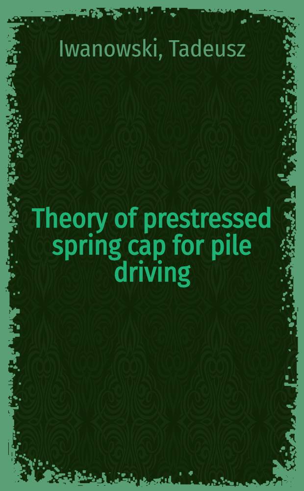 Theory of prestressed spring cap for pile driving