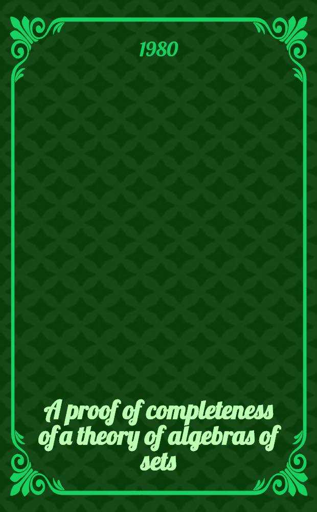 A proof of completeness of a theory of algebras of sets