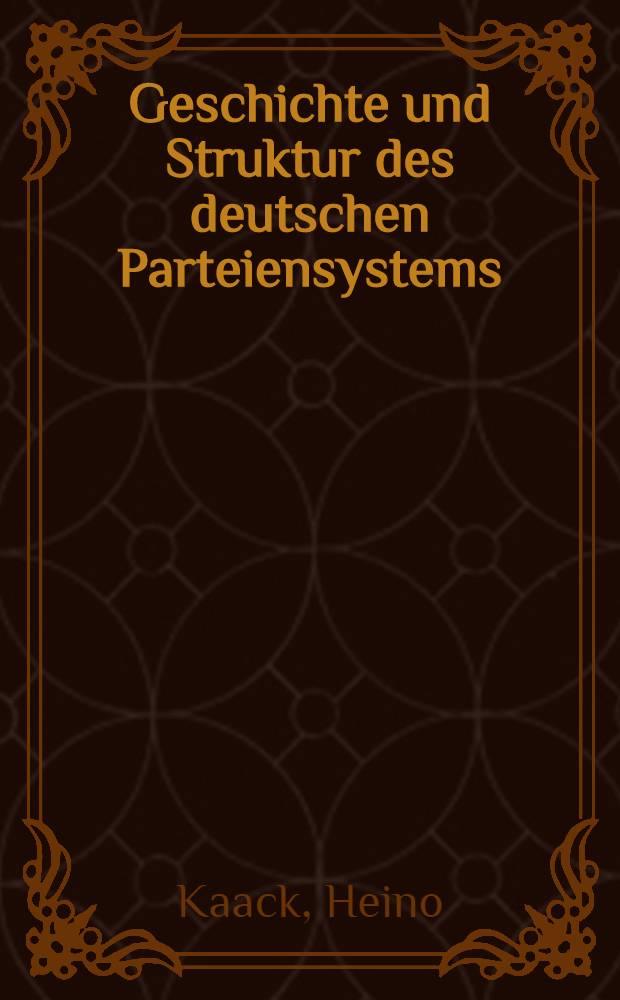 Geschichte und Struktur des deutschen Parteiensystems : Ein Handbuch
