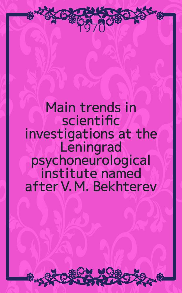 Main trends in scientific investigations at the Leningrad psychoneurological institute named after V. M. Bekhterev
