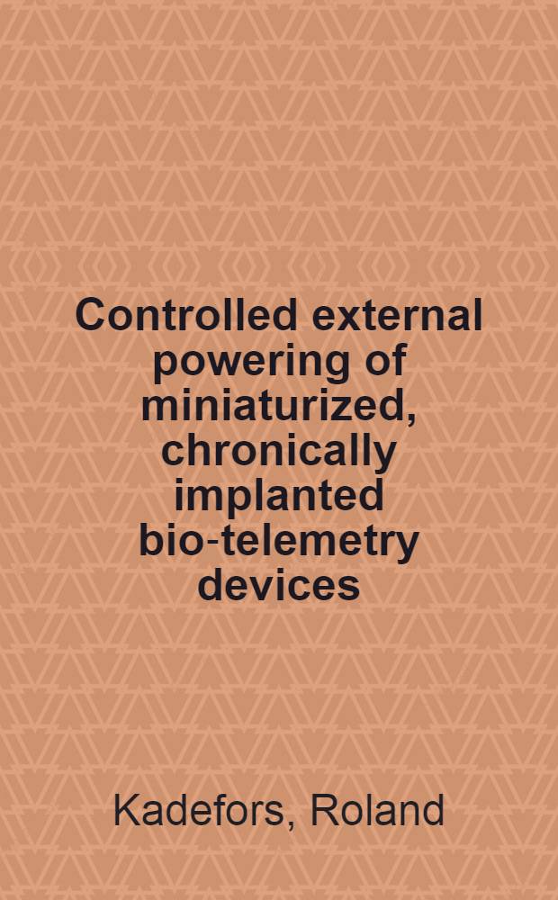 Controlled external powering of miniaturized, chronically implanted bio-telemetry devices