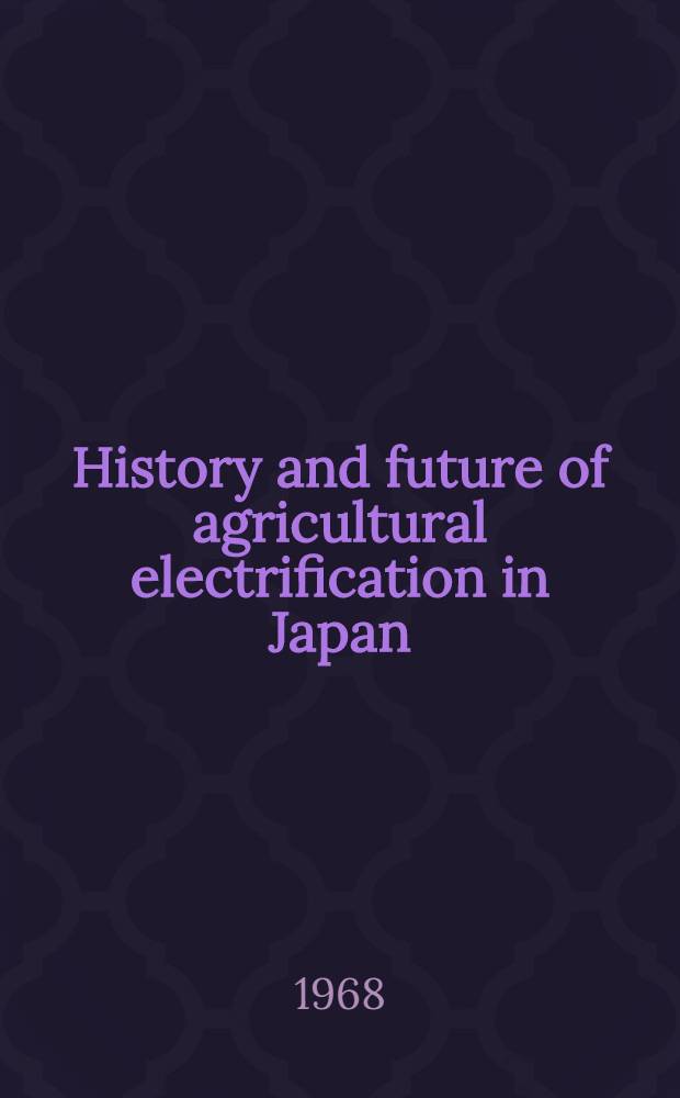 History and future of agricultural electrification in Japan