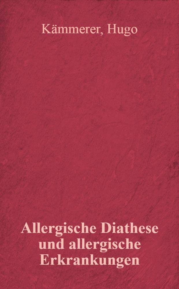 Allergische Diathese und allergische Erkrankungen