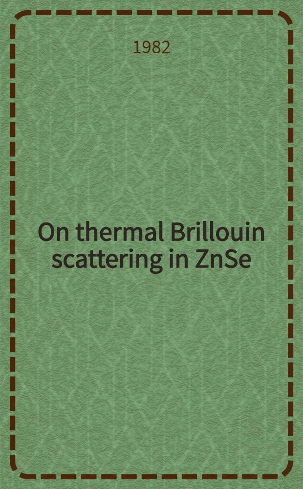 On thermal Brillouin scattering in ZnSe